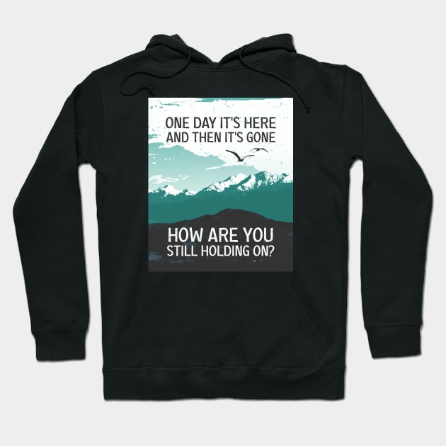 One day - Kodaline Hoodie by TKsuited